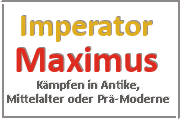 Online Spiele Lk. Tuttlingen - Kampf Prä-Moderne - Imperator Maximus